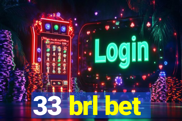 33 brl bet
